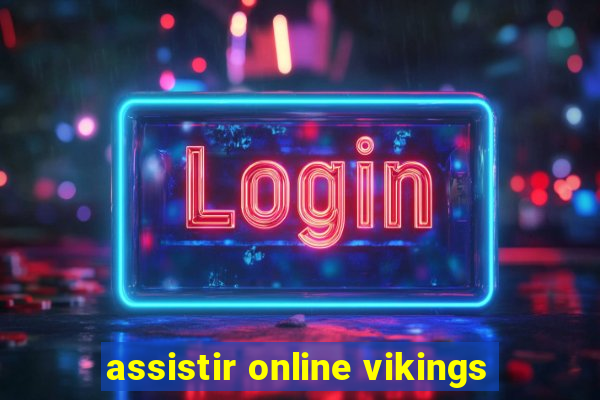 assistir online vikings